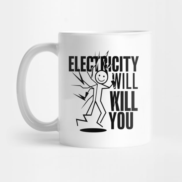 Electricity will kill you by SimpliPrinter